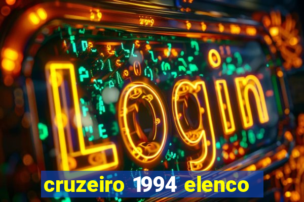 cruzeiro 1994 elenco